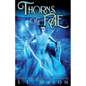 Thorns of Fae: Beauty is only skin deep, Wyld goes to the bone. New Adult Urban Fantasy - Fairy Tale Nursery Rhyme Retelling