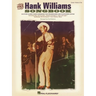 The Hank Williams Songbook Guitar Sheet Music Collection for Fingerpicking and Flatpicking Classic Country Music Book with Tabs and Chords Songbook fo