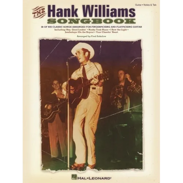 The Hank Williams Songbook Guitar Sheet Music Collection for Fingerpicking and Flatpicking Classic Country Music Book with Tabs and Chords Songbook fo