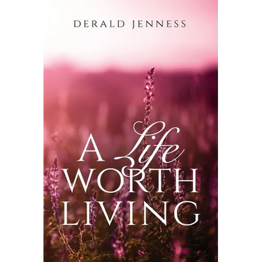 A Life Worth Living