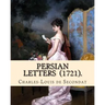 Persian Letters (1721). By: Montesquieu, translated by: John Davidson: John Davidson (11 April 1857 - 23 March 1909) was a Scottish poet, playwrig