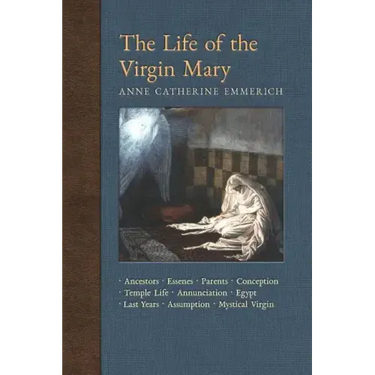 The Life of the Virgin Mary: Ancestors, Essenes, Parents, Conception, Birth, Temple Life, Wedding, Annunciation, Visitation, Shepherds, Three Kings