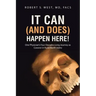 It Can (and Does) Happen Here!: One Physician's Four Decades-Long Journey as Coroner in Rural North Idaho