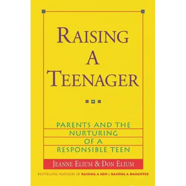 Raising a Teenager: Parents and the Nurturing of a Responsible Teen