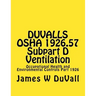 DUVALLS OSHA 1926.57 Subpart D Ventilation: Occupational Health and Environmental Controls Part 1926