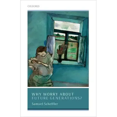 Why Worry about Future Generations?