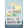 A Photographic Guide to Dolls of the Ancients - Egyptian, Greek, Roman and Coptic Dolls