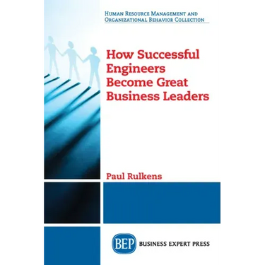 How Successful Engineers Become Great Business Leaders