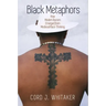Black Metaphors: How Modern Racism Emerged from Medieval Race-Thinking