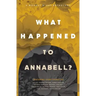 What Happened to Annabell?: A Monday Night Anthology