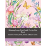Relaxing Large Print Adult Dot-to-Dot Book: Beautiful Flowers, Birds, Animals & Nature Scenes