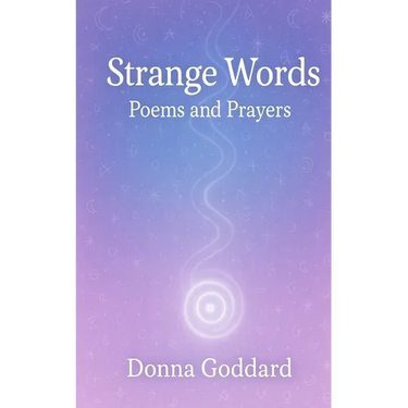 Strange Words: Poems and Prayers