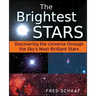 The Brightest Stars: Discovering the Universe Through the Sky's Most Brilliant Stars
