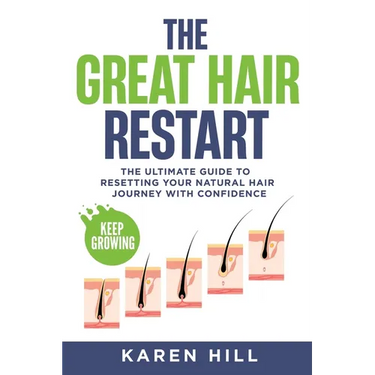 The Great Hair Restart: The Ultimate Guide to Resetting Your Natural Hair Journey with Confidence