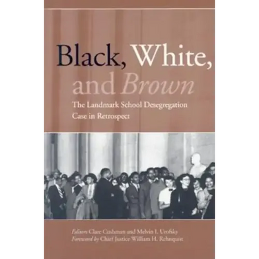 Black, White, and Brown: The Landmark School Desegregation Case in Retrospect
