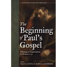 The Beginning of Paul's Gospel