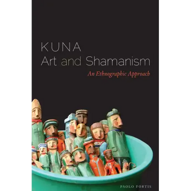 Kuna Art and Shamanism: An Ethnographic Approach