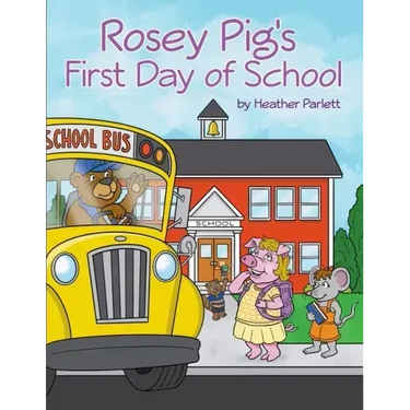 Rosey Pig's First Day of School