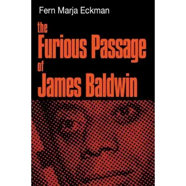 The Furious Passage of James Baldwin