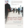 Walk Fast, Talk Loud and Smile: How to Succeed in Sales and Have Fun Doing It