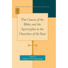 The Canon of the Bible and the Apocrypha in the Churches of the East