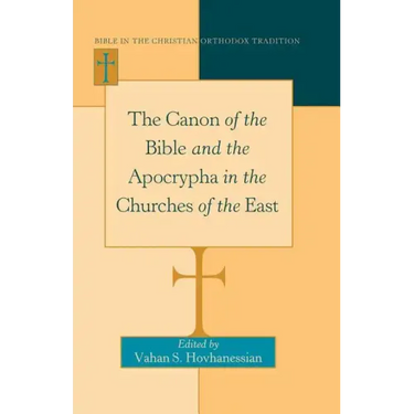 The Canon of the Bible and the Apocrypha in the Churches of the East