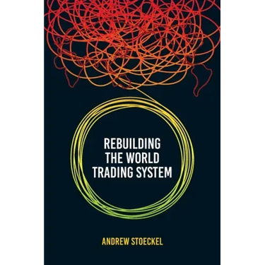 Rebuilding the World Trading System