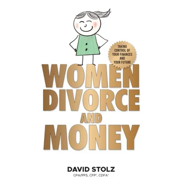 Women, Divorce and Money: Taking Control of Your Finances and Your Future