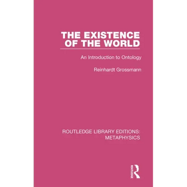 The Existence of the World: An Introduction to Ontology