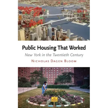 Public Housing That Worked: New York in the Twentieth Century