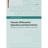 Pseudo-Differential Operators and Symmetries: Background Analysis and Advanced Topics