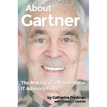 About Gartner: The Making of a Billion-Dollar IT Advisory Firm