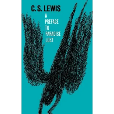 A Preface to Paradise Lost: Being the Ballard Matthews Lectures Delivered at University College, North Wales, 1941
