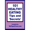 101 Healthy Eating Tips & Secrets