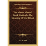 The Master Mason's Book Studies in the Meaning of Our Ritual