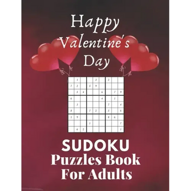 Happy Valentine's Day Sudoku Puzzles Book For Adults: Valentine's Day Sudoku Brain Game, Sudoku Puzzles With Solutions, Sudoku Puzzles For Adults