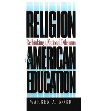 Religion and American Education: Rethinking a National Dilemma