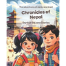 Chronicles of Nepal: Durbar Square Diaries: The adventures of Aarav and Anjali; Nepalese Children Story