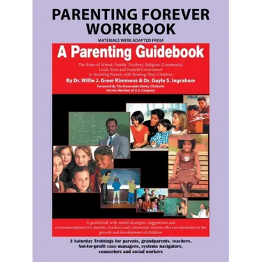 Parenting Forever Workbook: Materials Were Adapted from a Parenting Guidebook