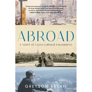 Abroad: A Novel of Cross-Cultural Encounters
