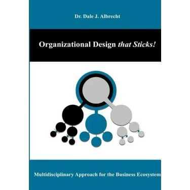 Organizational Design that Sticks!