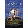 The Man Watching: Anson Dorrance and the University of North Carolina Women's Soccer Dynasty