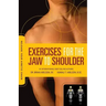 Release Your Kinetic Chain with Exercises for the Jaw to Shoulder