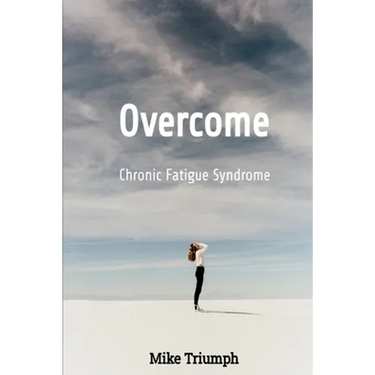 Overcome Chronic Fatigue Syndrome