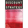 Discount Business Strategy: How the New Market Leaders Are Redefining Business Strategy