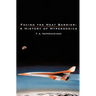 Facing the Heat Barrier: A History of Hypersonics