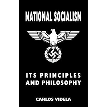 National Socialism - Its Principles and Philosophy