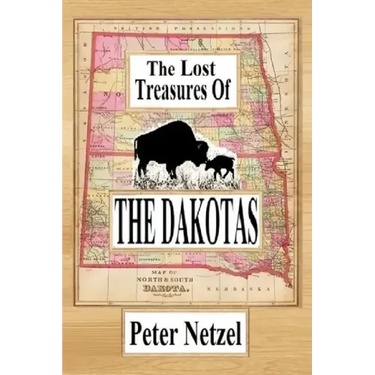 The Lost Treasures Of The Dakotas
