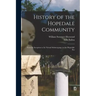 History of the Hopedale Community: From its Inception to its Virtual Submergence in the Hopedale Par