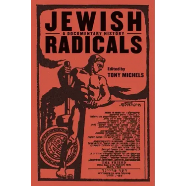 Jewish Radicals: A Documentary Reader